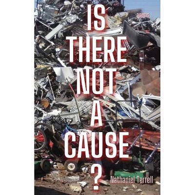 Is there not a cause? - by  Nathaniel Terrell (Paperback)