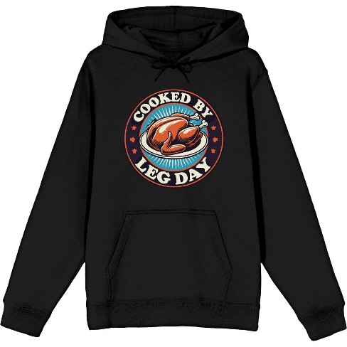 Thanksgiving Cooked by Leg Day Adult Long Sleeve Hoodie - image 1 of 2