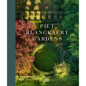Piet Blanckaert: Gardens - (Hardcover) - 1 of 1