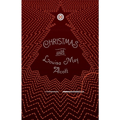 Christmas with Louisa May Alcott - (Signature Select Classics) (Paperback)
