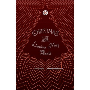 Christmas with Louisa May Alcott - (Signature Select Classics) (Paperback) - 1 of 1