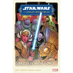 Star Wars: The High Republic Phase II Vol. 2 - Battle for the Force - by  Cavan Scott (Paperback) - 1 of 1