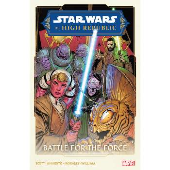 Star Wars: The High Republic Phase II Vol. 2 - Battle for the Force - by  Cavan Scott (Paperback)