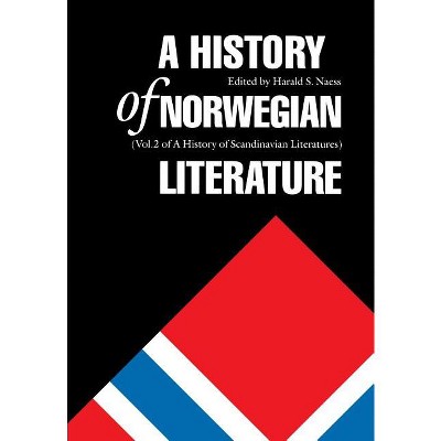 A History Of Norwegian Literature - (histories Of Scandinavian ...