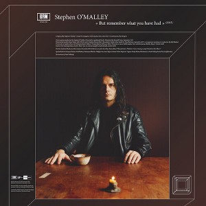Stephen O'Malley - But Remember What You Have Had - 1 of 1