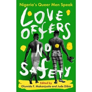 Love Offers No Safety - by  Jude Dibia & Olumide F Makanjuola (Hardcover) - 1 of 1