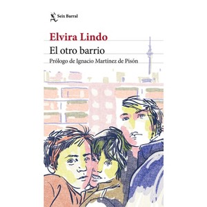 El Otro Barrio / The Other Neighborhood - by  Elvira Lindo (Paperback) - 1 of 1