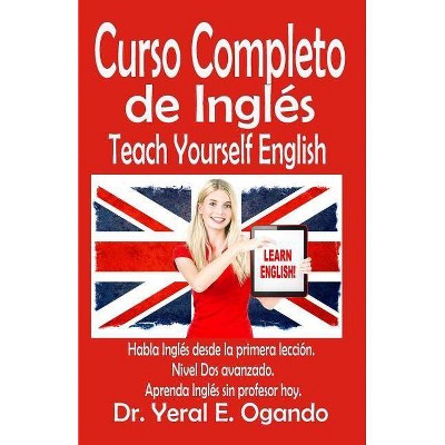 Curso Completo de Ingles - by  Yeral E Ogando (Paperback)