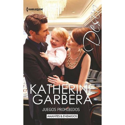 Juegos Prohibidos - (Baby Business) by  Katherine Garbera (Paperback)