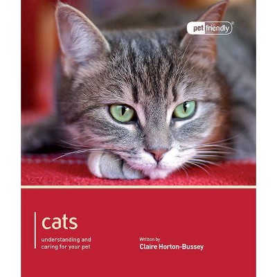 Cat - (Pet Friendly) by  Claire Horton-Bussey (Paperback)