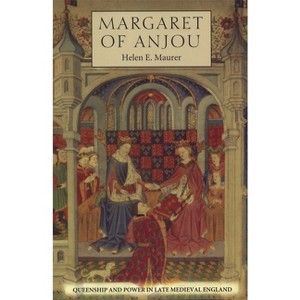 Margaret of Anjou - by  Helen E Maurer (Paperback) - 1 of 1