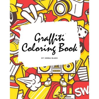 Graffiti Coloring Book for Children (8x10 Coloring Book / Activity Book) - by  Sheba Blake (Paperback)