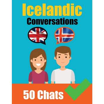 Conversations in Icelandic English and Icelandic Conversations Side by Side - by  Auke de Haan & Skriuwer Com (Paperback)