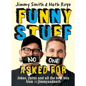 Jimmy and Nath: Funny Stuff No One Asked for - by  Jimmy Smith & Nath Roye (Paperback) - 1 of 1