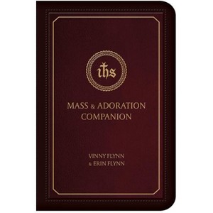 Mass & Adoration Companion - by  Vinny Flynn (Leather Bound) - 1 of 1