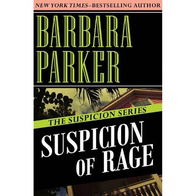 Suspicion of Betrayal - by  Barbara Parker (Paperback)