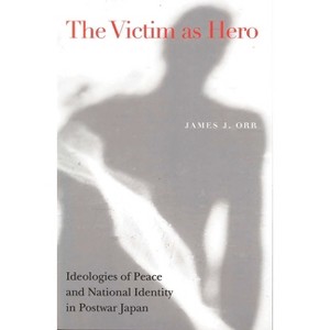 Victim as Hero - by  James J Orr (Paperback) - 1 of 1