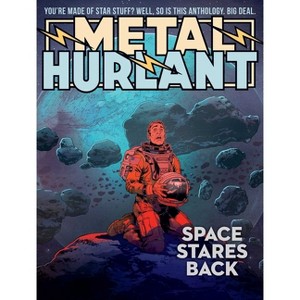 Metal Hurlant - by  Philippe Druillet & Moebius & Jean-Pierre Dionnet (Paperback) - 1 of 1