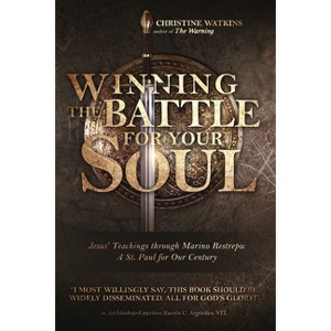 Winning the Battle for Your Soul - by  Christine Watkins (Paperback) - 1 of 1