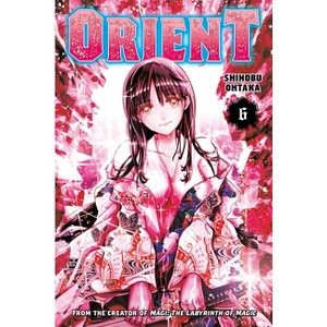 Orient 6 - by  Shinobu Ohtaka (Paperback) - 1 of 1
