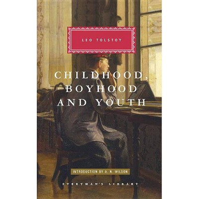 Childhood, Boyhood, and Youth - (Everyman's Library Classics) by  Leo Tolstoy (Hardcover)