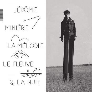 Jerome Miniere - La Melodie Le Fleux et La Nuit (CD)
