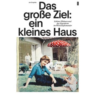 Das Große Ziel: Ein Kleines Haus - by  Jan Engelke (Paperback) - 1 of 1