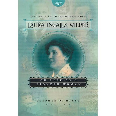 Writings to Young Women from Laura Ingalls Wilder, Volume Two - (Writings to Young Women on Laura Ingalls Wilder) (Paperback)