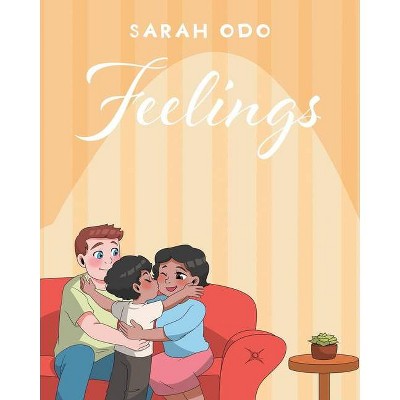 Feelings - by  Sarah Odo (Paperback)