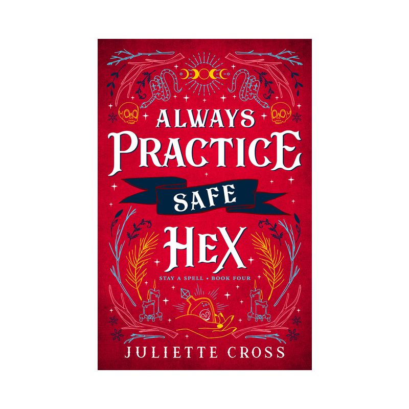 Always Practice Safe Hex - (Stay a Spell) by  Juliette Cross (Paperback), 1 of 2
