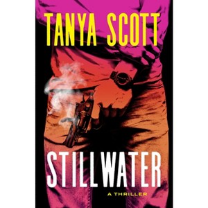 Stillwater - by  Tanya Scott (Hardcover) - 1 of 1