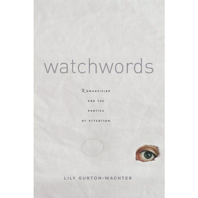 Watchwords - by  Lily Gurton-Wachter (Hardcover)