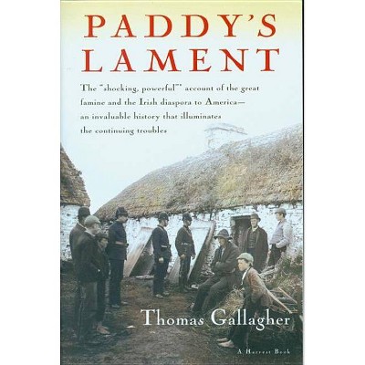 Paddy's Lament, Ireland 1846-1847 - by  Thomas Gallagher (Paperback)