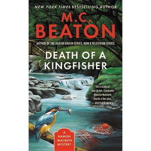 Death of a Kingfisher - (Hamish Macbeth Mystery) by  M C Beaton (Paperback) - 1 of 1