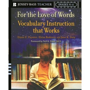 For the Love of Words - (Jossey-Bass Teacher) by  Diane E Paynter & Elena Bodrova & Jane K Doty (Paperback) - 1 of 1