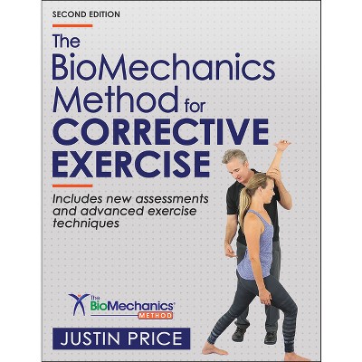 The Biomechanics Method for Corrective Exercise - 2nd Edition by  Justin Price (Paperback)