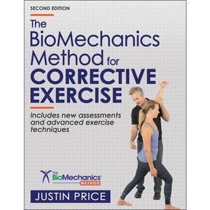 The Biomechanics Method for Corrective Exercise - 2nd Edition by  Justin Price (Paperback) - 1 of 1