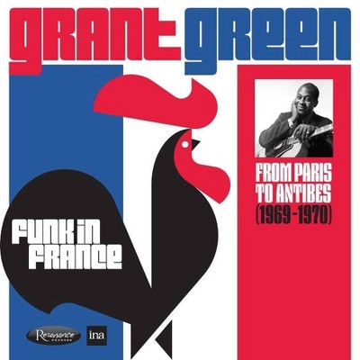 Grant Green - Funk In France: From Paris to Antibes (1969-1970) (2 CD)