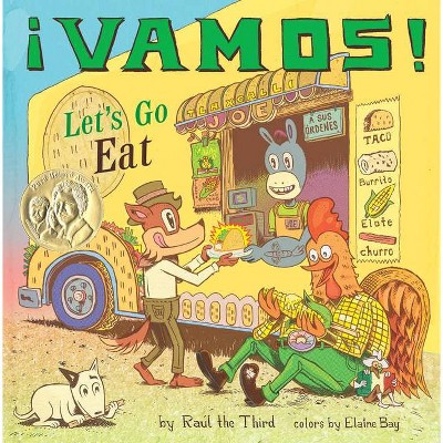 ¡Vamos! Let's Go Eat - (World of ¡vamos!) by  Raúl the Third (Hardcover)