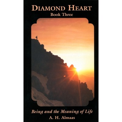 Diamond Heart: Book Three - by  A H Almaas (Paperback)