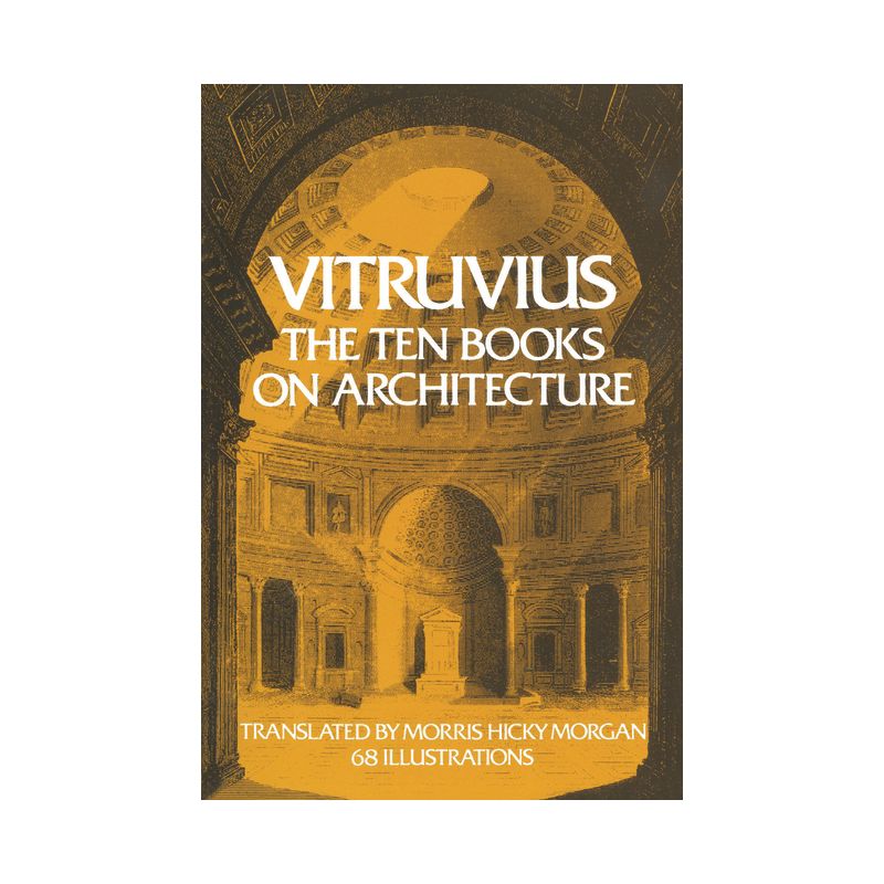 The Ten Books on Architecture - (Dover Architecture) by  Vitruvius (Paperback), 1 of 2