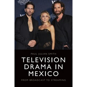 Television Drama in Mexico - by  Paul Julian Smith (Hardcover) - 1 of 1
