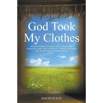 God Took My Clothes - by  David Suich (Paperback)