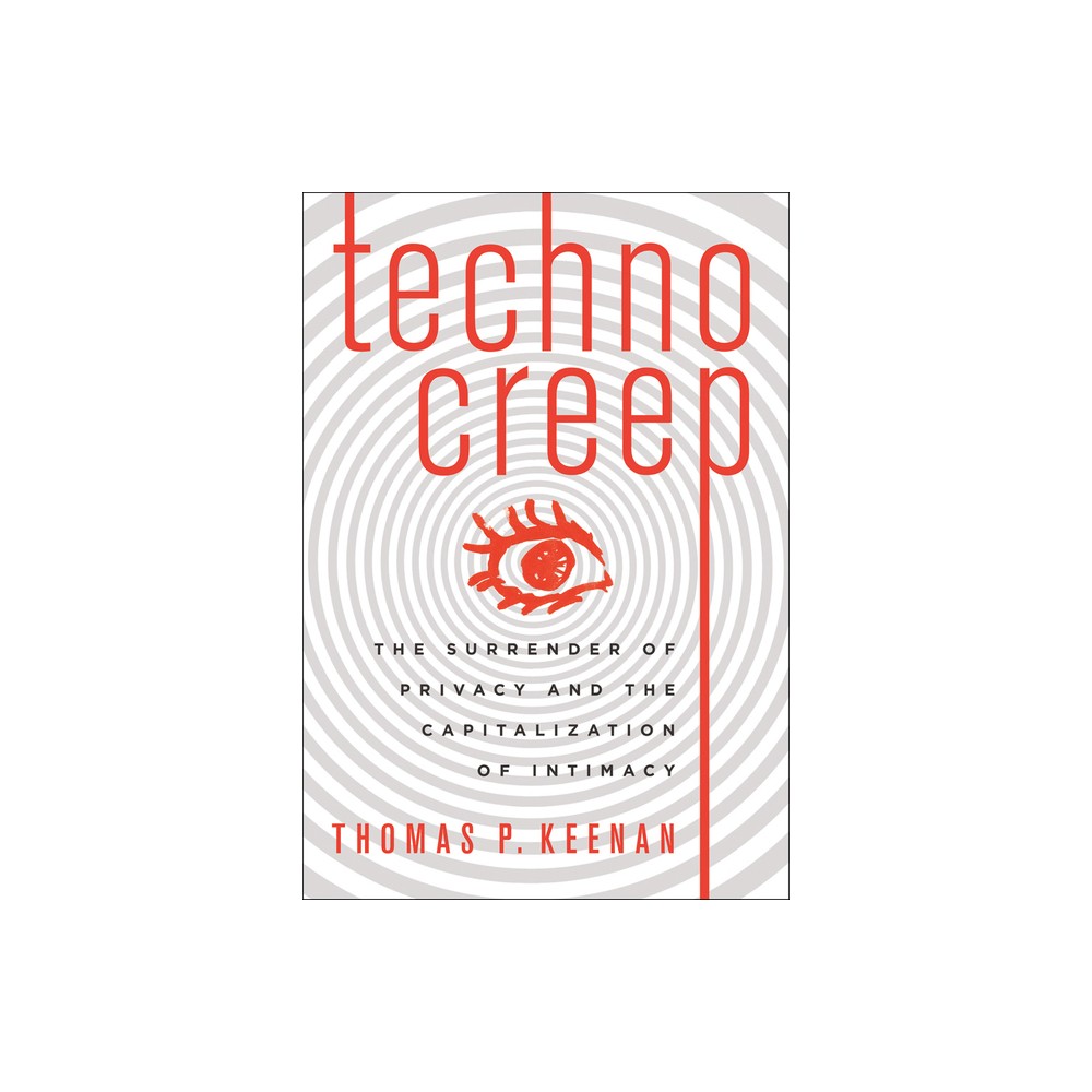 ISBN 9781771641227 product image for Technocreep - by Thomas P Keenan (Paperback) | upcitemdb.com