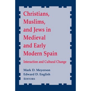 Christians, Muslims, and Jews in Medieval and Early Modern Spain - (Notre Dame Conferences in Medieval Studies) - 1 of 1