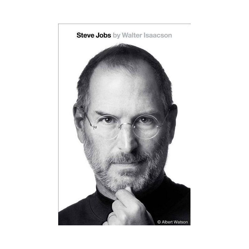 Steve Jobs: A Biography (Hardcover) by Walter Isaacson, 1 of 4