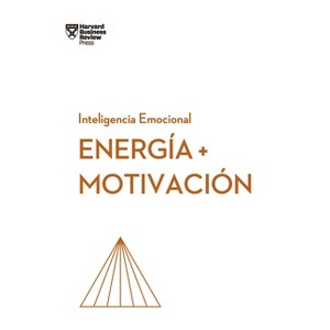 Energia Y Motivación (Energy + Motivation Spanish Edition) - (Serie Inteligencia Emocional) by  Harvard Business Review (Paperback) - 1 of 1