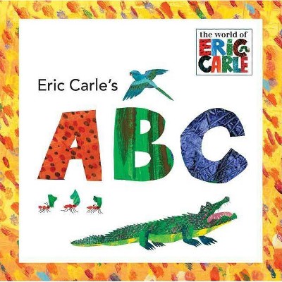 Eric Carle's ABC ( The World of Eric Carle) by Eric Carle (Board Book)