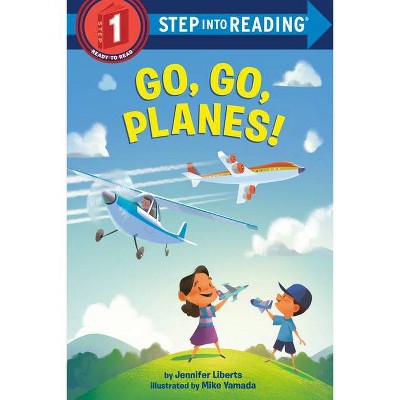 Go, Go, Planes! - (Step Into Reading) by  Jennifer Liberts (Paperback)