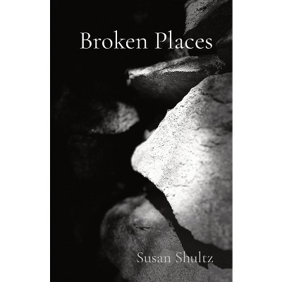 Broken Places - Large Print by  Susan Shultz (Paperback)